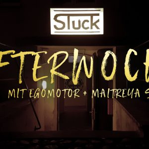 STUCK AFTERWOCHE STUCK AFTERWOCHE